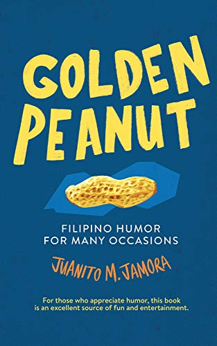 Golden Peanut: Filipino Humor for Many Occasions (English Edition)