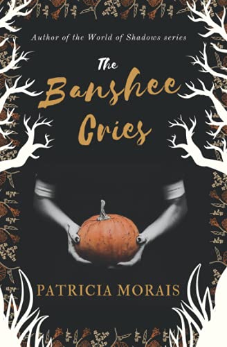  The Banshee Cries