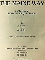 The Maine Way : A Collection of Maine Fish and Game Recipes B000QXNEU4 Book Cover