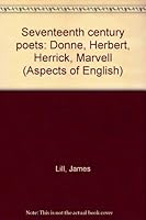 Seventeenth century poets: Donne, Herbert, Herrick, Marvell 0030807557 Book Cover