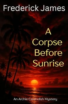 Paperback A Corpse Before Sunrise: An Archie Cavendish Mystery Book
