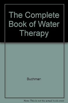 Hardcover The Complete Book of Water Therapy: 2 Book