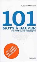 101 mots à sauver du français d''Amérique 289485403X Book Cover