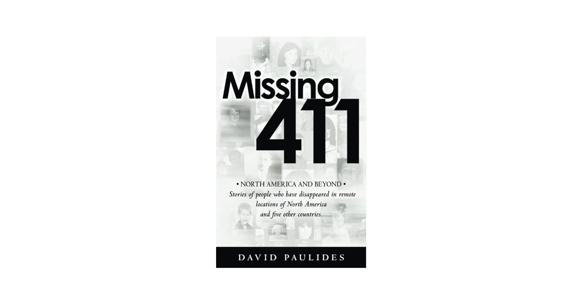 Missing 411-North America and Beyond: Stories of people who