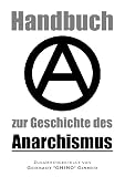 Handbuch zur Geschichte des Anarchismus