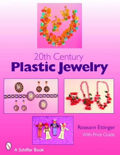 20th Century Plastic Jewelry (Schiffer Book for Collectors)