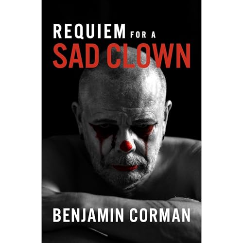 Requiem for a Sad Clown Audiolibro Por Benjamin Corman arte de portada