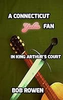 A Connecticut Yankees Fan: In King Arthur's Court 151468988X Book Cover