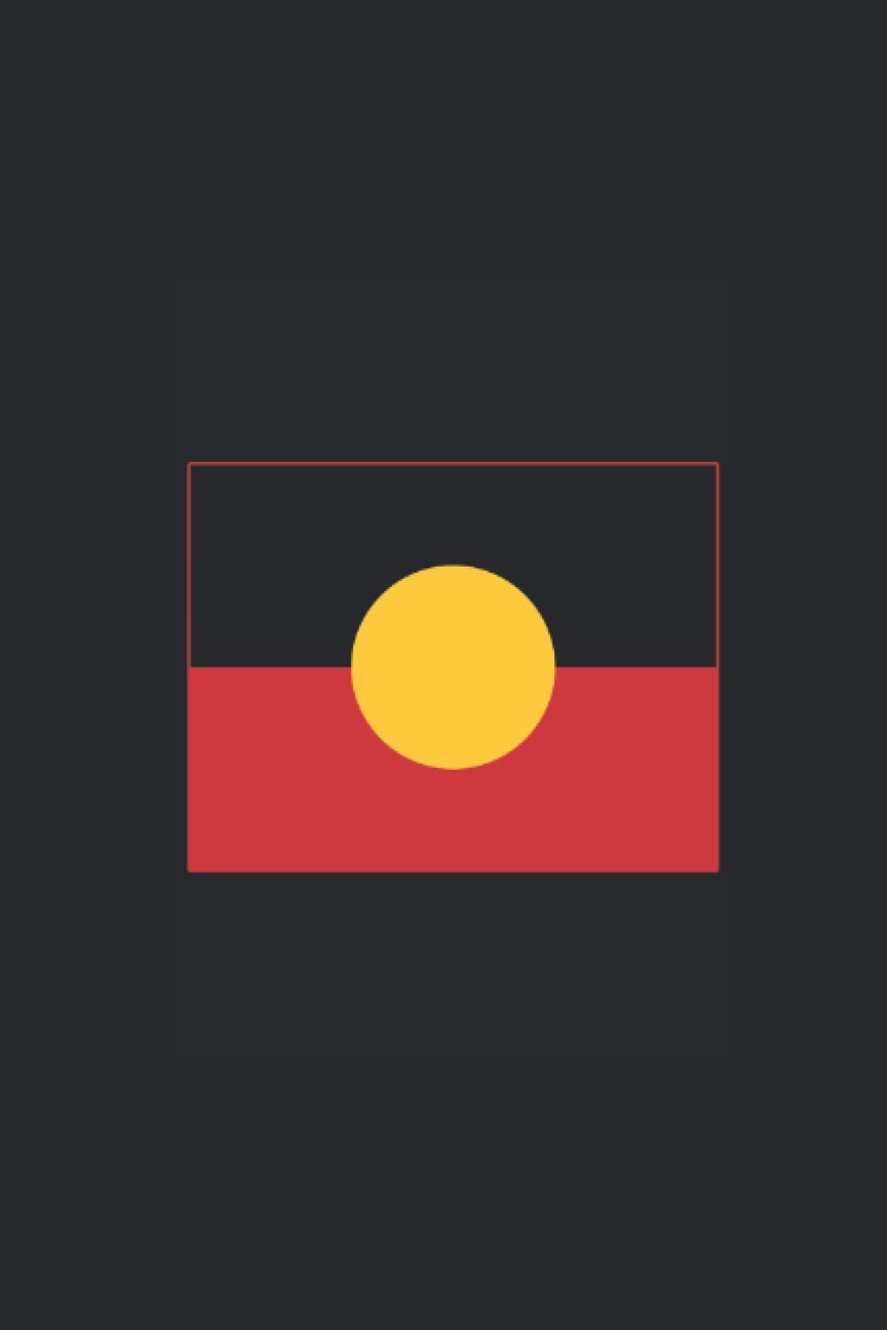 Aboriginal Flag: Australian Aboriginal Flag Composition Notebook Homeschool 6 x 9, 120 Ruled Pages Gift For Aboriginal Australians