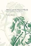 Milton and the Natural World: Science and Poetry in Paradise Lost (Volume 0)