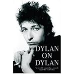 [(Dylan on Dylan)] [ By (author) Bob Dylan, By (author) Jonathan Cott ] [September, 2007] - Bob Dylan