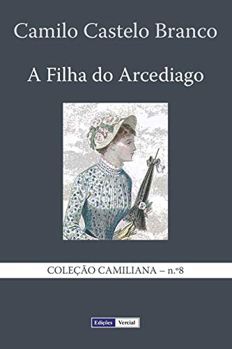 A Filha do Arcediago (Coleção Camiliana) (Portuguese Edition)