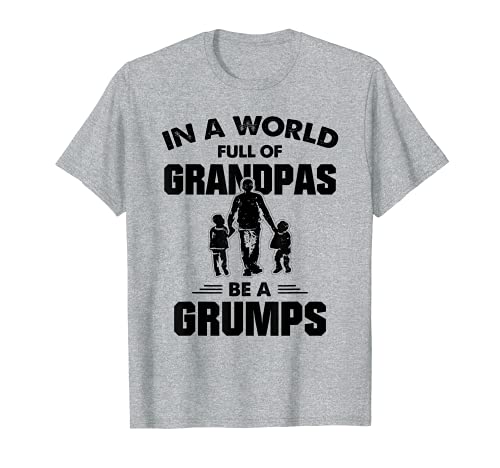 Grumps: en un mundo lleno de ser Camiseta
