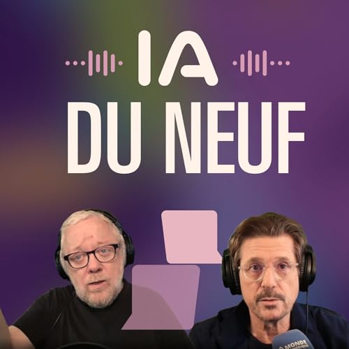 IA du neuf - S2E2 - Informer &agrave; l&rsquo;&egrave;re des algorithmes : journalisme et IA en premi&egrave;re ligne