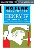 Henry IV Parts One and Two: No Fear Shakespeare Side-by-Side Plain English (Volume 17)