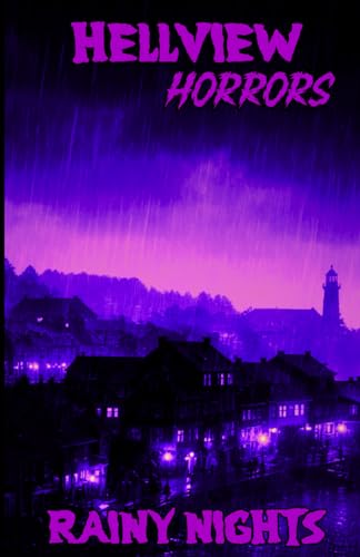 HELLVIEW HORRORS: Rainy Nights