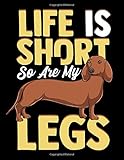 Life Is Short So Are My Legs: Life Is Short So Are My Legs Dachshund Wiener Dog 2020-2024 Five Year...