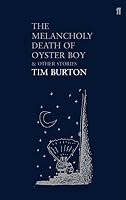The Melancholy Death of Oyster Boy and Other Stories