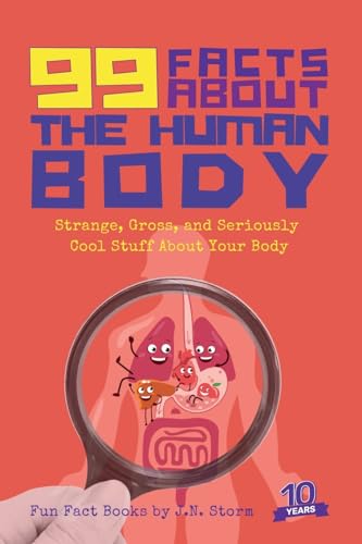 99 Facts about The Human Body (Fun Fact Books)