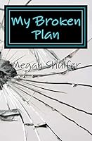 My Broken Plan 151413294X Book Cover
