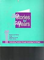 50 Stories for 50 Years: Stories and History of the Jefferson County Public Library, 1952-2002 0972505407 Book Cover