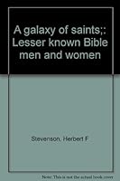 A galaxy of saints;: Lesser known Bible men and women B0007E28JA Book Cover