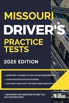 Missouri Driver’s Practice Tests: +360 Driving Test Questions To Help You Ace Your DMV Exam. (Practice Driving Tests)