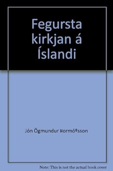 Unknown Binding Fegursta kirkjan a´ I´slandi (Icelandic Edition) [Icelandic] Book