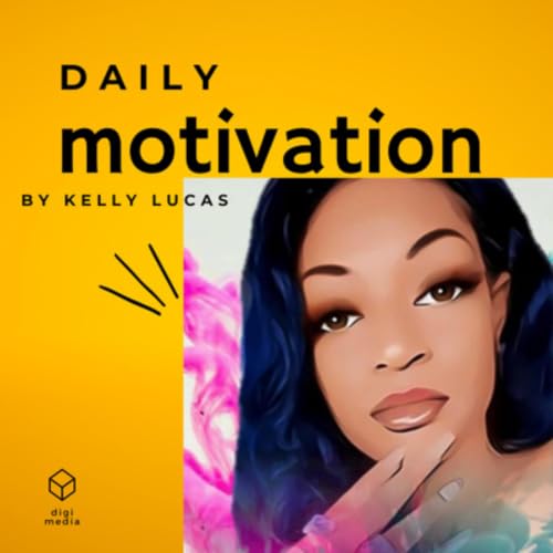 Daily Motivation by Kelly Lucas cover art