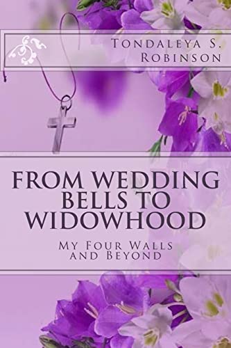 From Wedding Bells to Widowhood: My Four Walls and Beyond