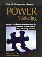 Power Marketing: Synergistic Value Strategies to Grow Sales and Profits of Any Business 1890543039 Book Cover