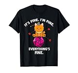 Its Fine Im Fine Everythings Fine Funny D20 Fail Dungeon Cat T-Shirt