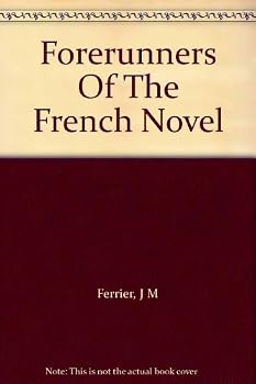 Hardcover Forerunners Of The French Novel Book