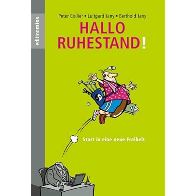 Hallo Ruhestand!