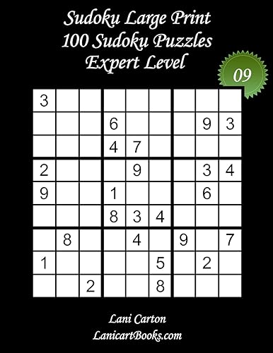 Sudoku Large Print - Expert Level - N°9: 100 Expert Sudoku Puzzles – Puzzle Big Size (8.3"x8.3") and Large Print (36 points)