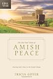 The One Year Book of Amish Peace: Hearing God's Voice in the Simple Things