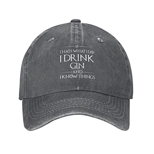 Funny Hat That's What I Do I Drink Gin and I Know Things Hat Men Dad Hat Funny Hat Deep Heather