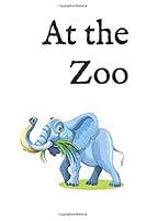 At the Zoo: A Bilingual English-German Picture Book 1794411305 Book Cover