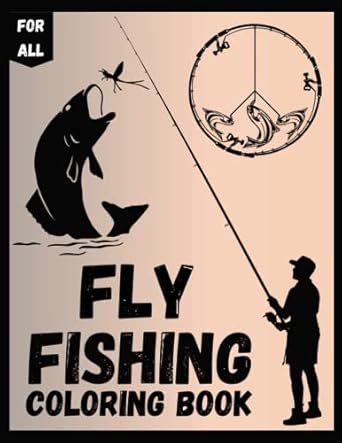 Fly Fishing Coloring Book: Fishing Coloring book For Adults and kids ...