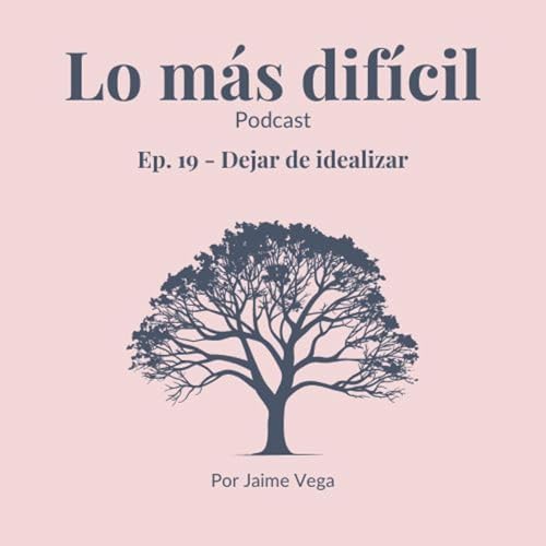 19. Dejar de idealizar