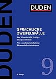  Sprachliche Zweifelsfälle: Das Wörterbuch für richtiges und gutes Deutsch (Duden - Deutsche Sprache in 12 Bänden)