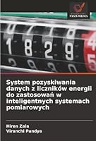 System pozyskiwania danych z liczników energii do zastosowan w inteligentnych systemach pomiarowych (Polish Edition) 6206841588 Book Cover