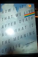 How is it That We Live After Death and What is the Meaning of Life B000NUON0A Book Cover