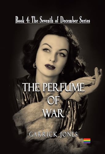 The Perfume of War (The Seventh of December Book 4)
