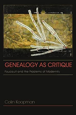Genealogy as Critique: Foucault and the Problems of Modernity book cover