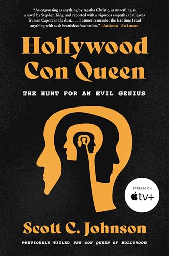 Hollywood Con Queen: The Hunt for an Evil Genius – The True Story of an Elaborate Scam and the Psychopathic Criminal Behind It image 2