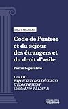  Code de l\'entrée et du séjour des étrangers et du droit d\'asile: Partie législative - Livre VII : exécution des décisions d\'éloignement (droit français)