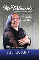 Mi Testimonio (Spanish Edition) B0DCFQ87W6 Book Cover