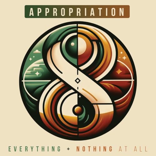 Everything | Appropriation