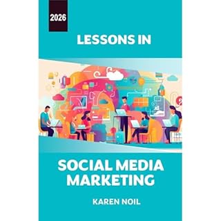 Lessons in Social Media Marketing 2026 Audiobook By Karen Noil cover art